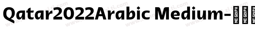 Qatar2022Arabic Medium字体转换